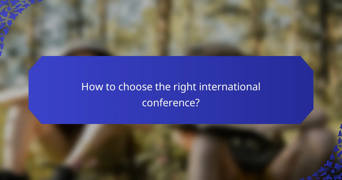 How to choose the right international conference?