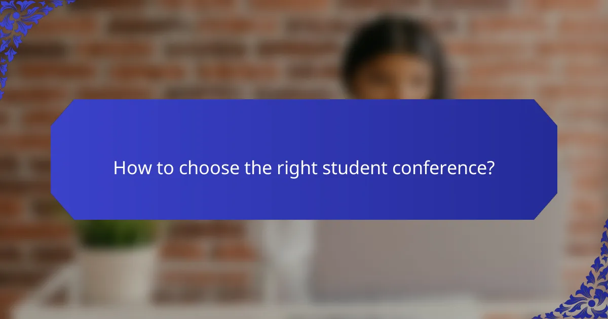 How to choose the right student conference?