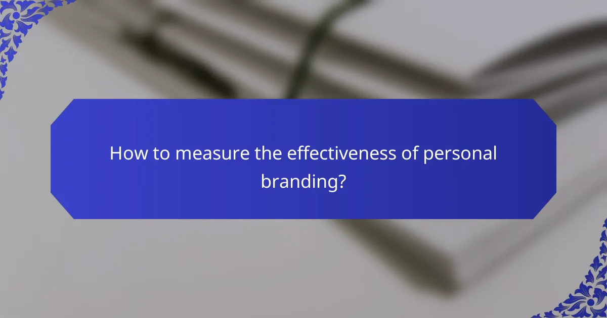 How to measure the effectiveness of personal branding?