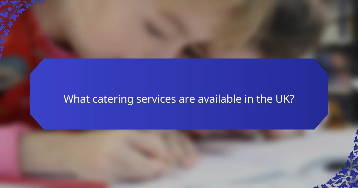 What catering services are available in the UK?